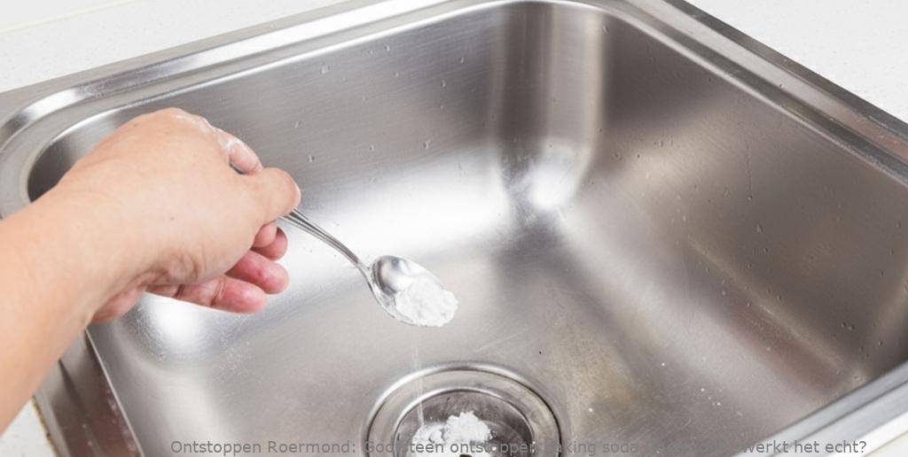 Gootsteen ontstoppen baking soda Roermond: Werkt het echt?