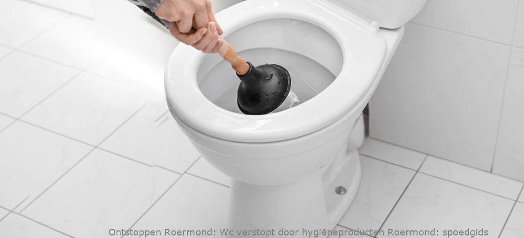 Wc verstopt door hygiëneproducten Roermond: spoedgids